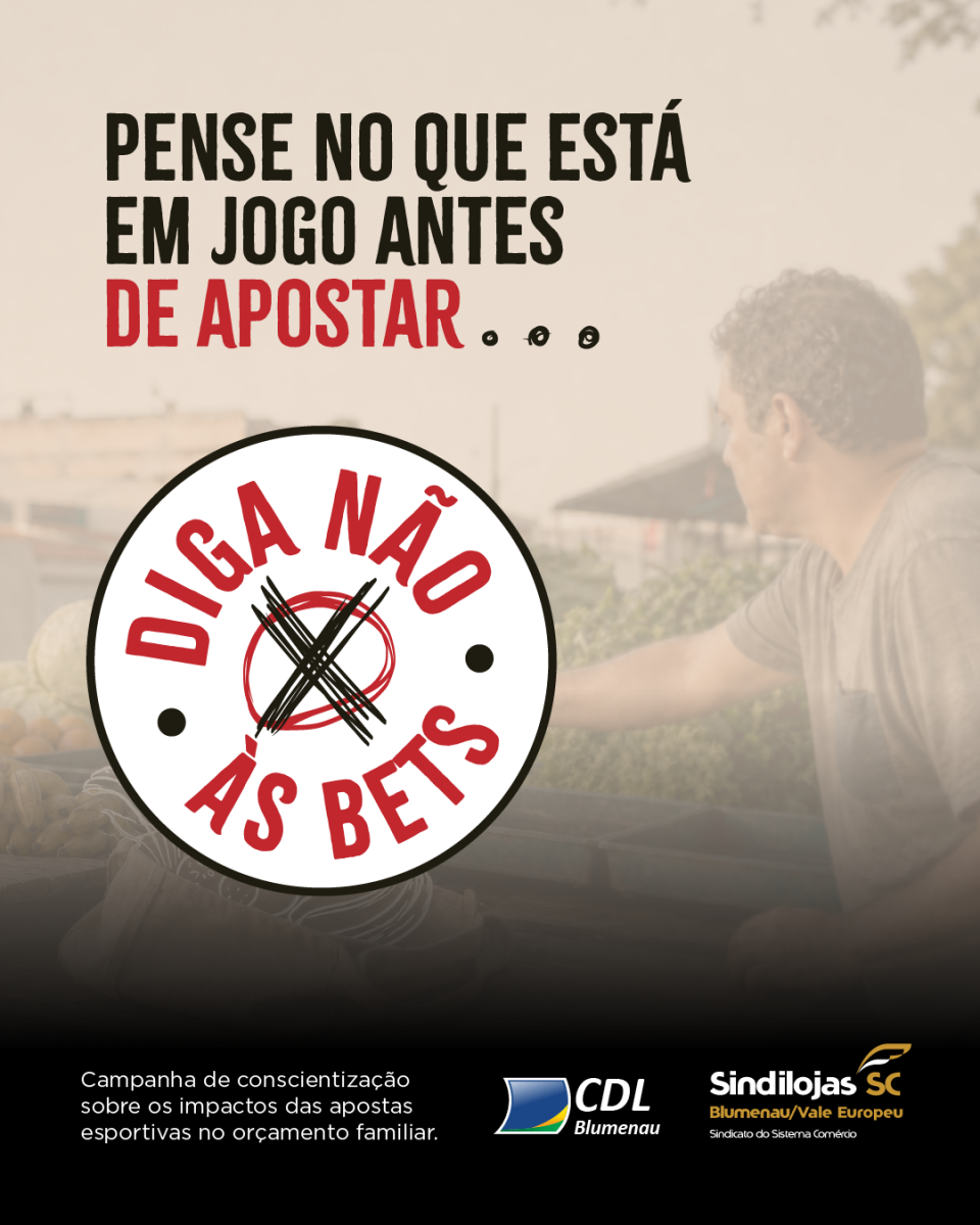 CDL Blumenau e Sindilojas lançam campanha “Diga Não às Bets”