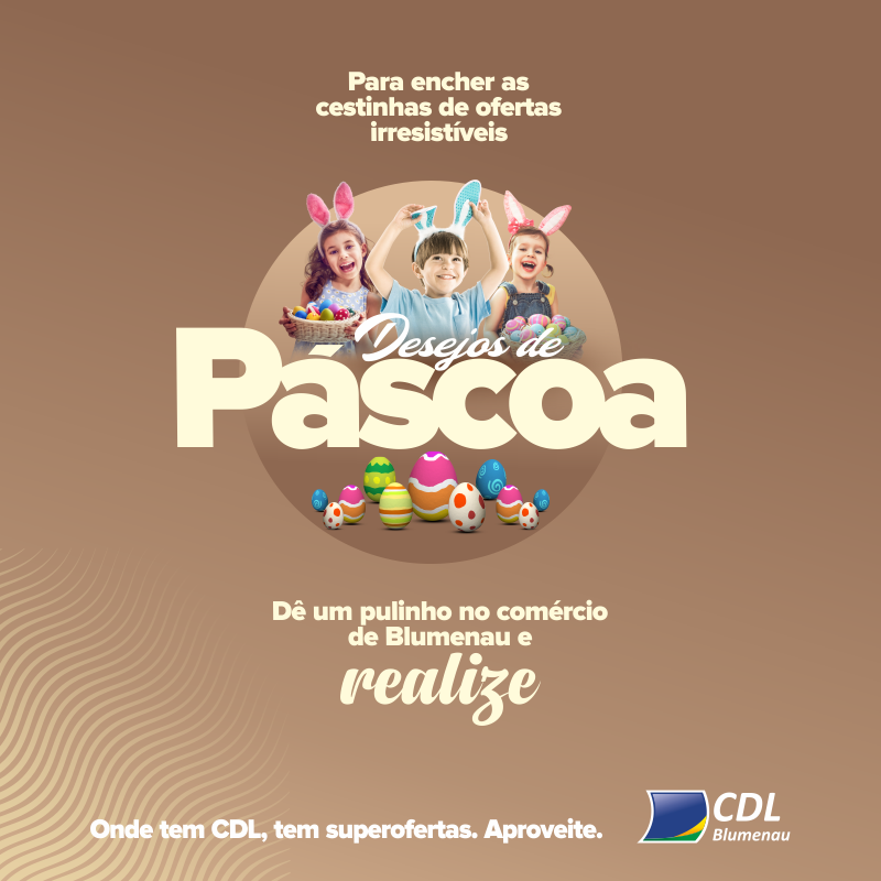 Desejos de Páscoa CDL Blumenau