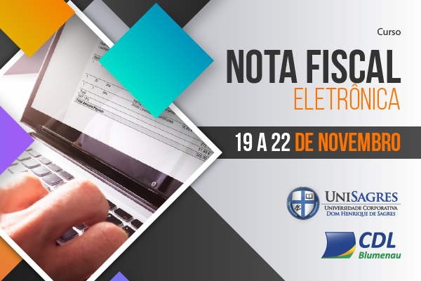 Curso sobre Nota Fiscal Eletrônica será na próxima semana, na CDL Blumenau