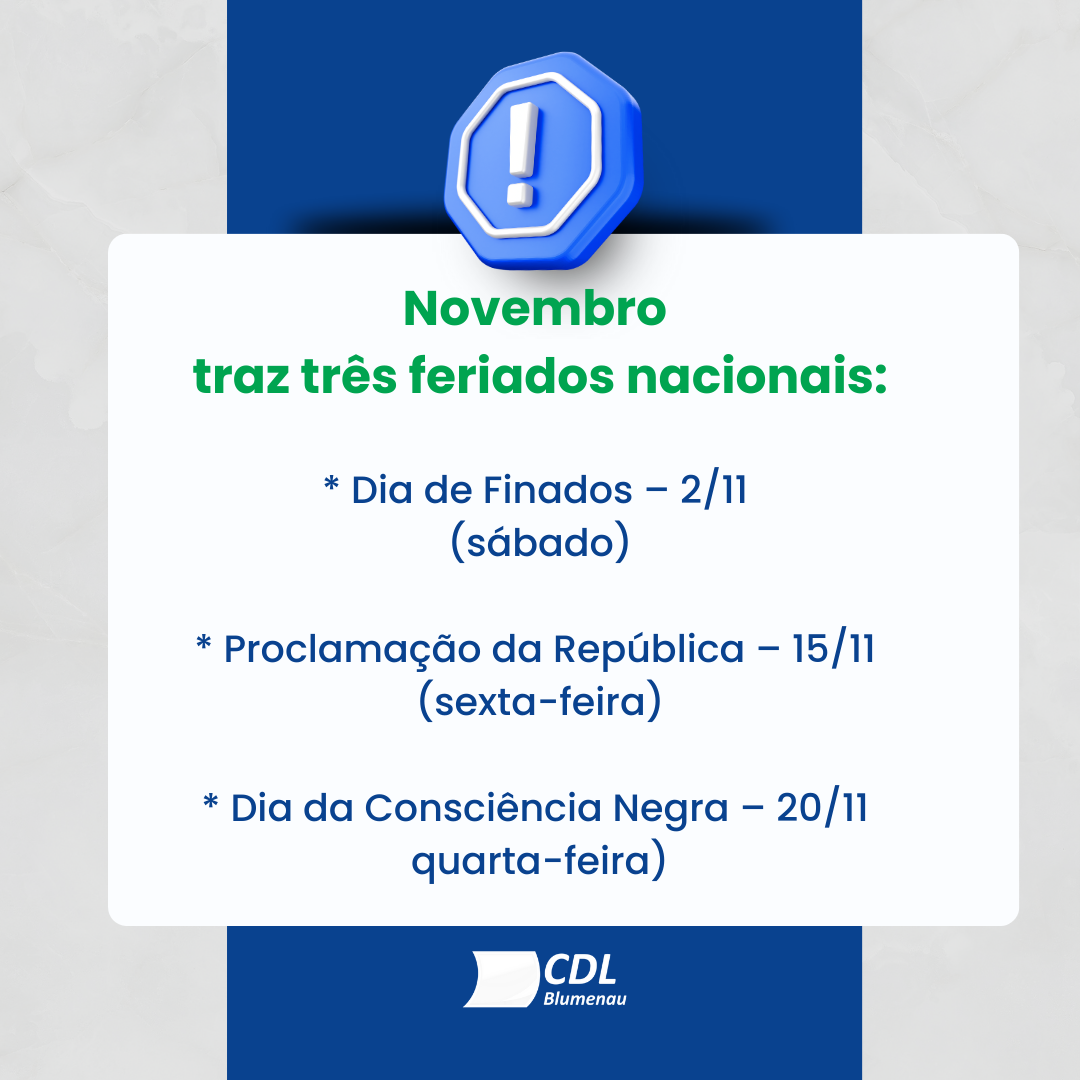 Novembro terá 3 feriados. Confira o horário do comércio.