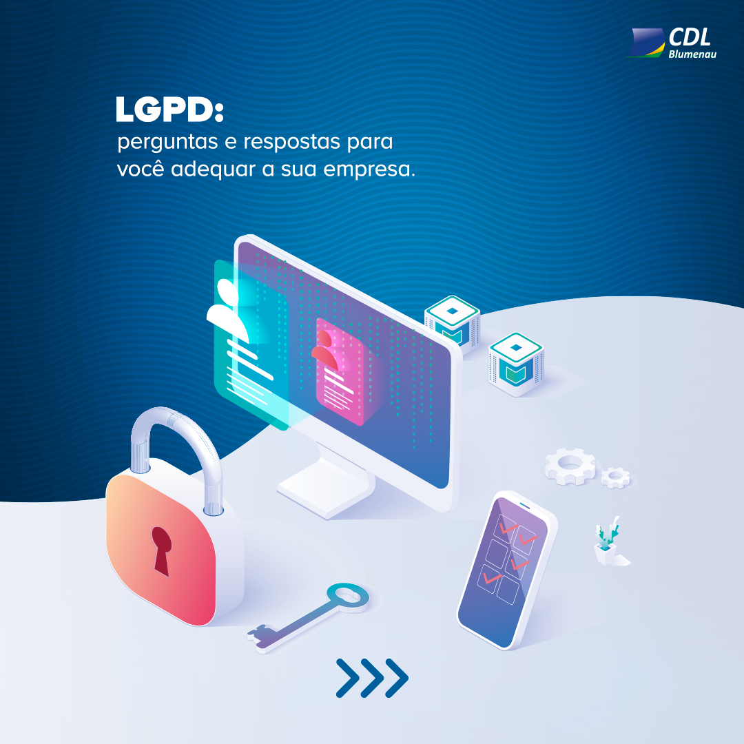 LGPD: aplicação das sanções inicia no mês de agosto. Saiba como adequar a sua empresa.