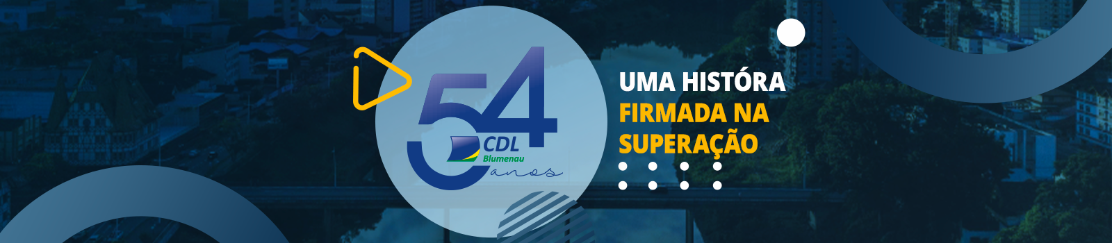 CDL Blumenau: 54 anos de associativismo