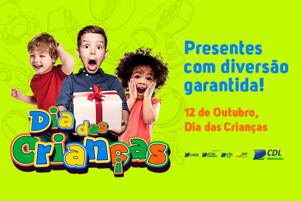 CDL Blumenau lança campanha para o Dia das Crianças