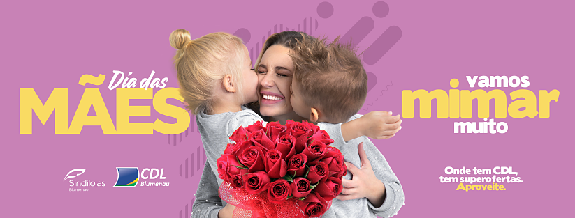CDL Blumenau apresenta campanha para o Dia das Mães