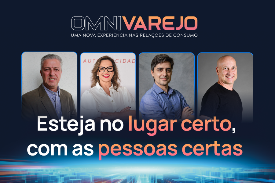 Omnivarejo: confira quem estará presente no maior evento de varejo do país