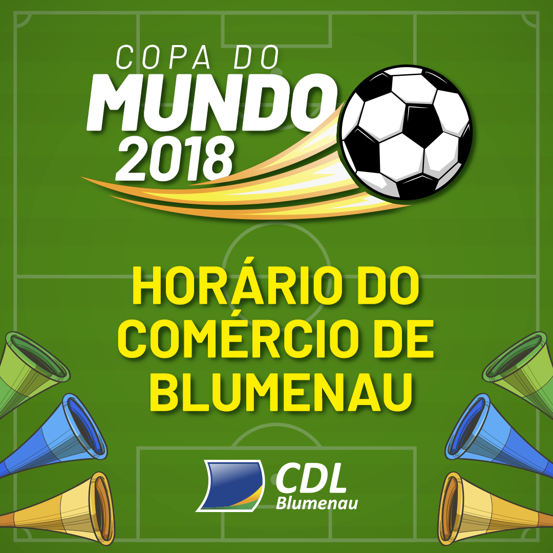 Copa do Mundo 2018: Horário do Comércio de Blumenau