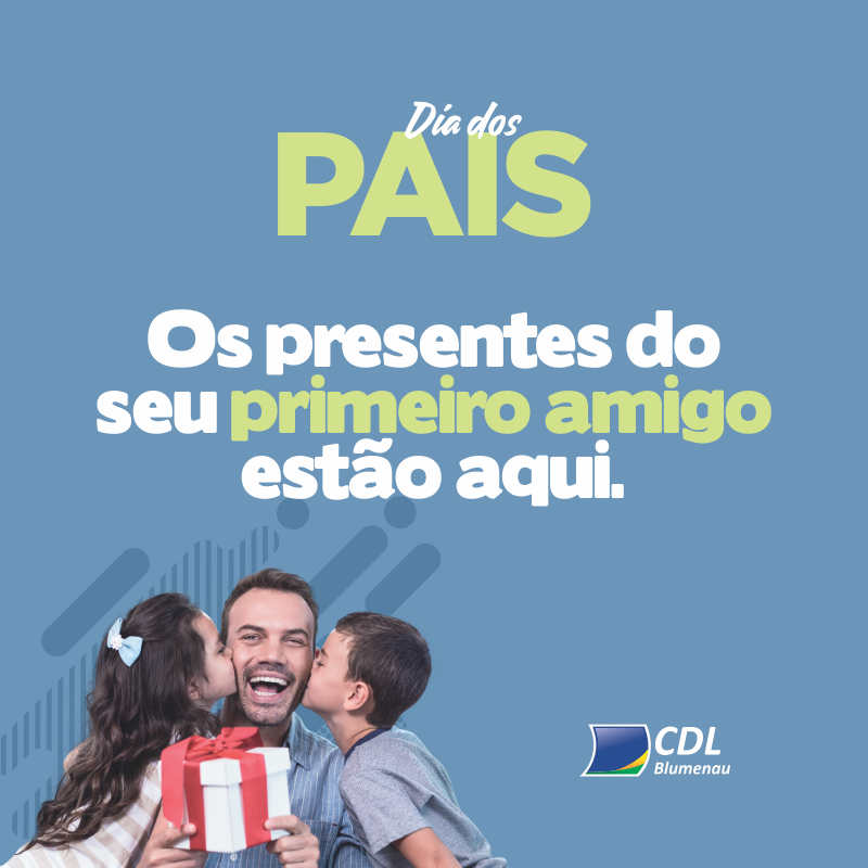 Dia dos Pais Blumenau