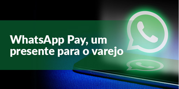 https://site.cndl.org.br/whatsapp-pay-um-presente-para-o-varejo/